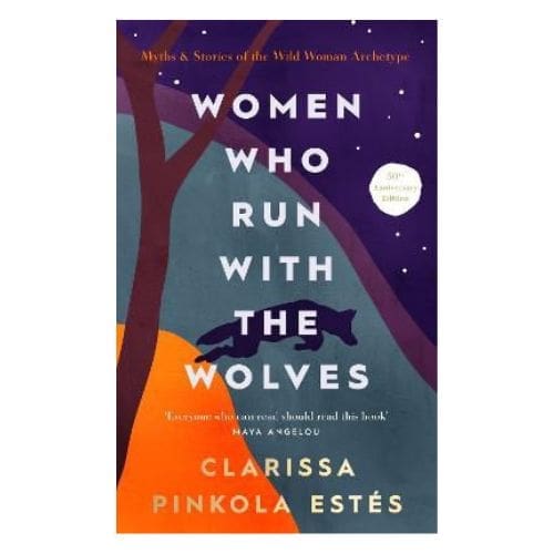 women who run with the wolves clarissa pinkola estes