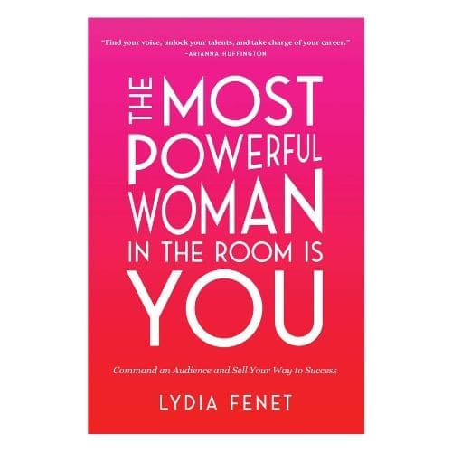 the most powerful woman in the room is you lydia frenet