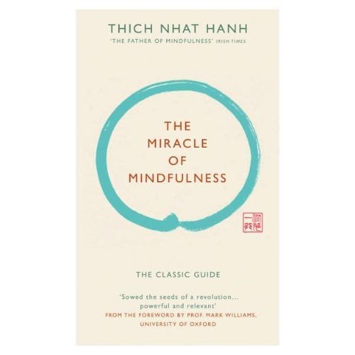 The Miracle Of Mindfulness by Thich Nhat Hanh